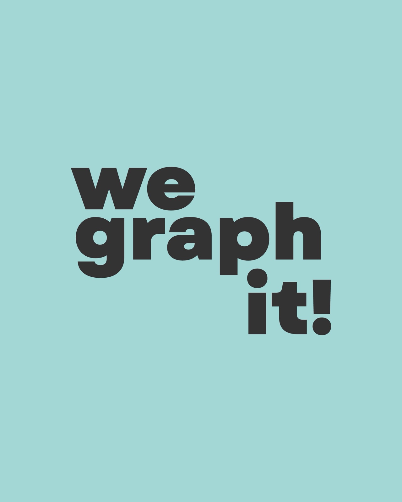 We Graph It